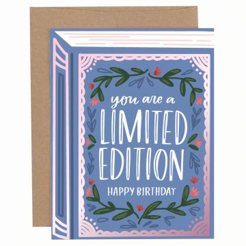 You Are A Limited Edition Birthday Greeting Card